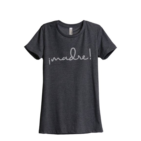 Madre Means Mother Women's Fashion Relaxed T-Shirt Tee Charcoal Grey 2X-Large