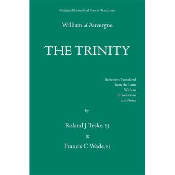 Pre-Owned The Trinity, or the First Principle: De Trinitate, Seu De Primo Principio (Mediaeval Philosophical Texts in Translation) (Paperback) 087462231X 9780874622317