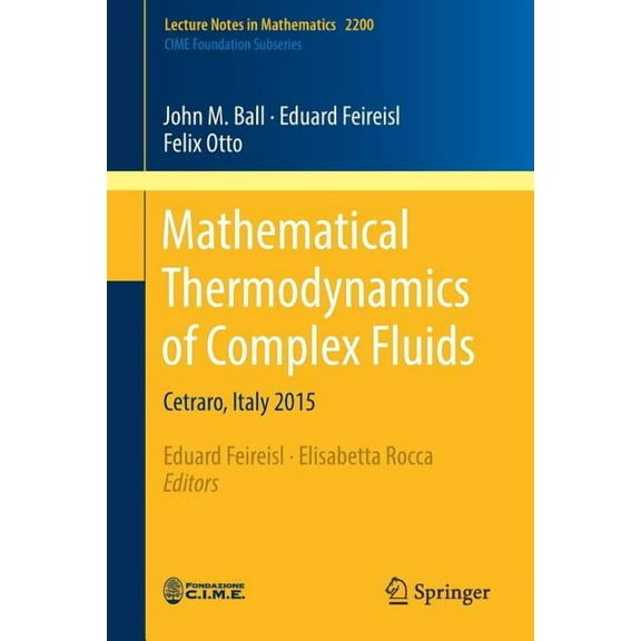 Mathematical Thermodynamics of Complex Fluids: Cetraro, Italy 2015, (Paperback)