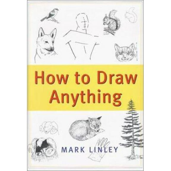 Pre-Owned How to Draw Anything (Paperback) 1567315372 9781567315370