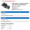 thumbnail image 2 of Window Switch - Compatible with 2002 - 2005, 2007 Dodge Grand Caravan 2003 2004, 2 of 2