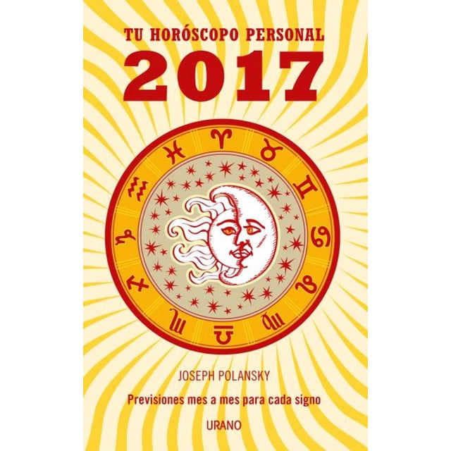 TU HOROSCOPO PERSONAL 2017 EDICIONES URANO JOSEPH POLANSKY