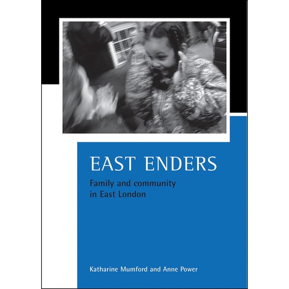Case Studies on Poverty, Place and Polic East Enders: Family and Community in East London, (Paperback)