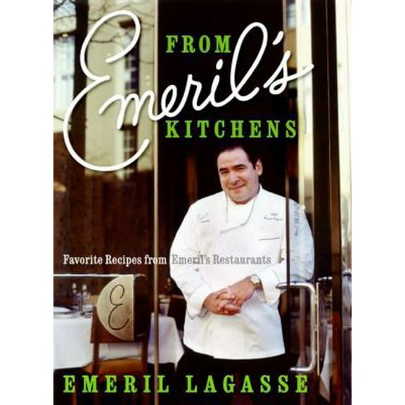 Pre-Owned From Emeril's Kitchens: Favorite Recipes from Emeril's Restaurants (Hardcover) 006018535X 9780060185350