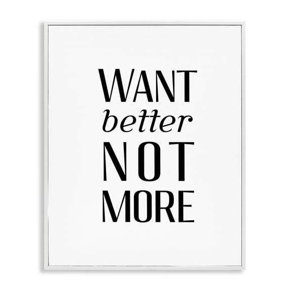 Stupell Industries Contemporary Better Not More Phrase White Framed Giclee Art, 11 x 14, by Lil' Rue