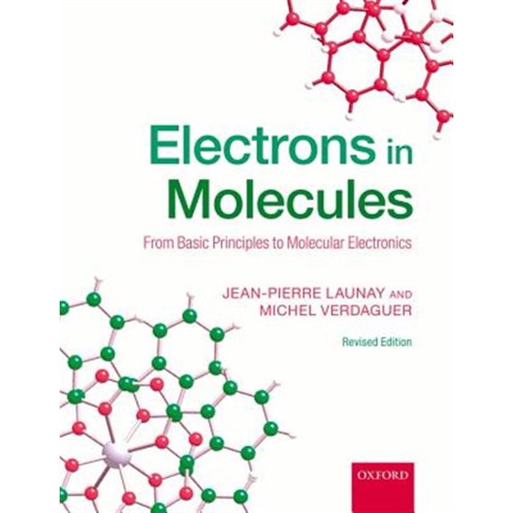 Pre-Owned Electrons in Molecules: From Basic Principles to Molecular Electronics, (Paperback)