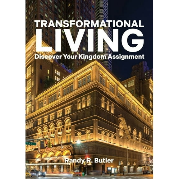 Transformational Living: Discover Your Kingdom Assignment, (Paperback)
