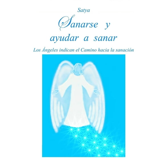 Sanarse y ayudar a sanar, (Paperback)