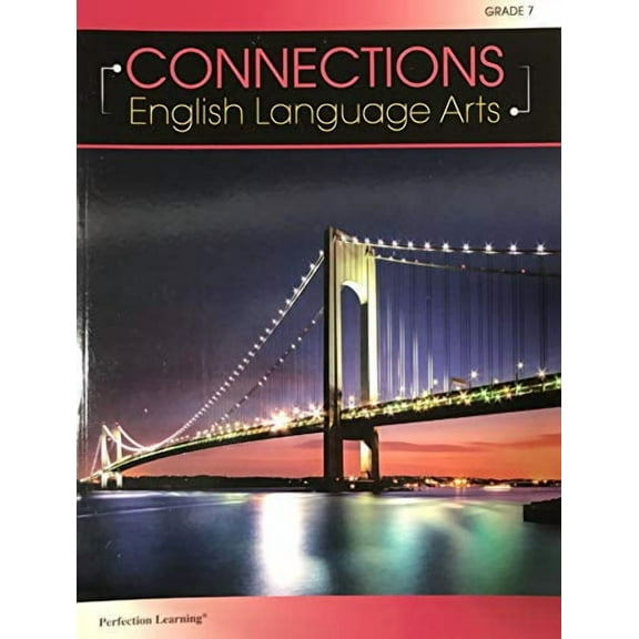 Connections English Language Arts Grade 7 - Student Edition