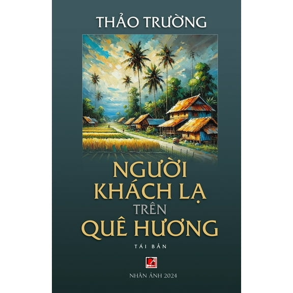 Người KhÃ¡ch Lạ TrÃªn QuÃª Hương (softcover - 2024 edition), (Paperback)
