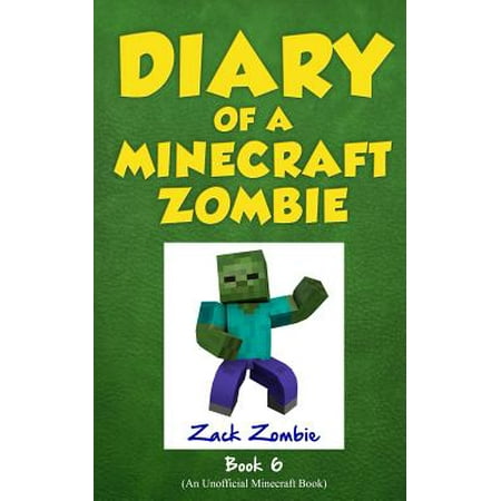 Diary of a Minecraft Zombie Book 6 : Zombie Goes to
