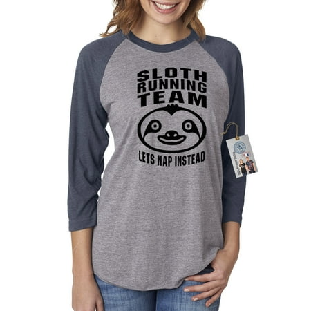 Sloth Running Team Funny Shirt Womens 3/4 Raglan Sleeve T-Shirt (Best Of Times Running Apparel)