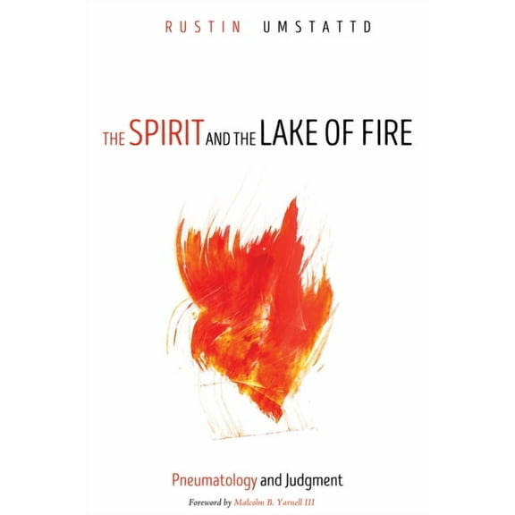 The Spirit and the Lake of Fire (Hardcover)