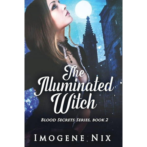 Blood Secrets The Illuminated Witch, Book 2, (Paperback)