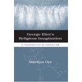 thumbnail image 2 of George Eliot's Religious Imagination : A Theopoetics of Evolution (Paperback), 2 of 2