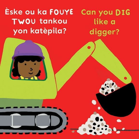 Copy Cats (Haitian Creole/English) Ãske Ou Ka Fouye Twou Tankou Yon KatÃ¨pila?/Can You Dig Like a Digger?, (Board Book)