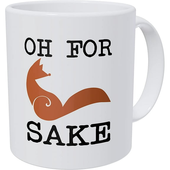 Oh for Fox Sake 11Ounces Funny Coffee Mug .