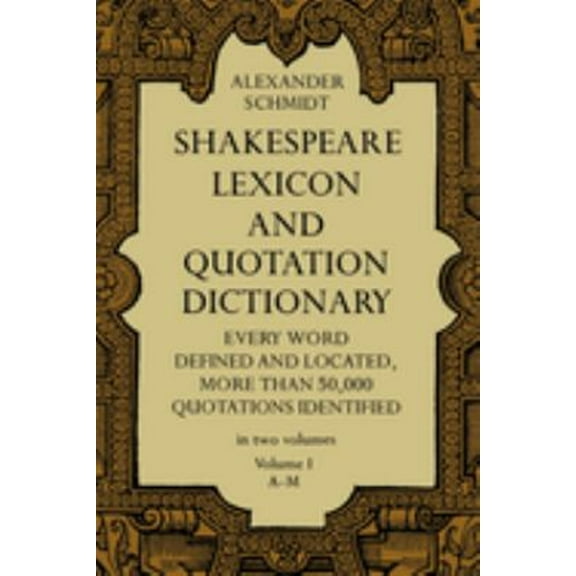 Pre-Owned Shakespeare Lexicon and Quotation Dictionary, Vol. 1: 001 Paperback