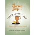 thumbnail image 1 of Chicken Soup for the Coffee Lover's Soul, 1 of 1