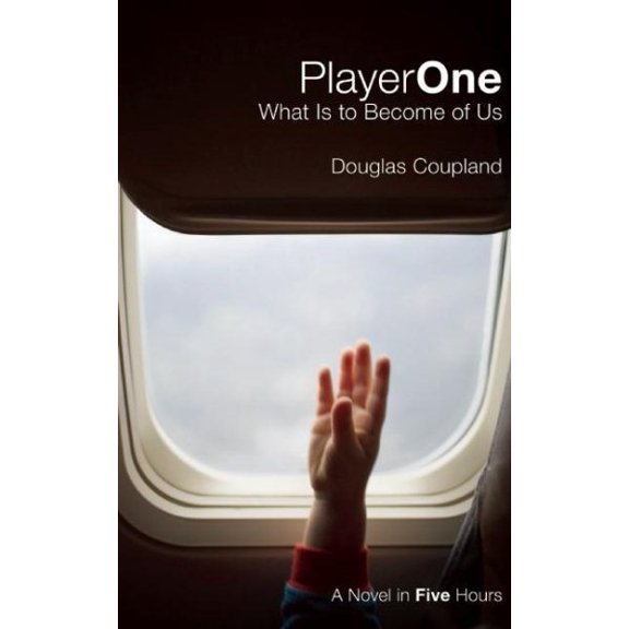 Pre-Owned CBC Massey Lectures: Player One: What Is to Become of Us: A Novel in Five Hours (Paperback)