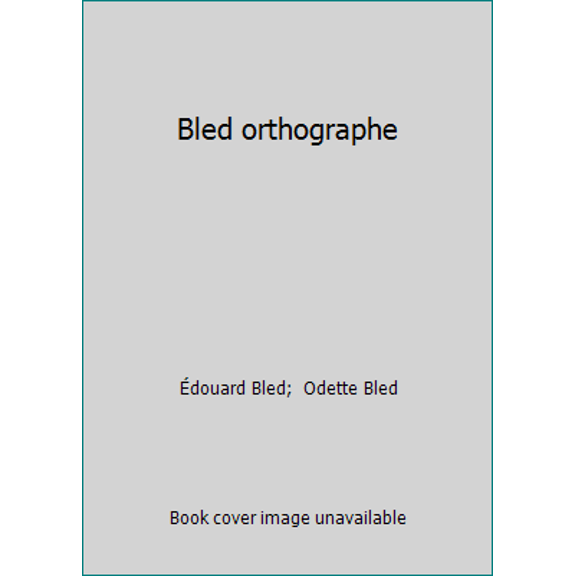 Pre-Owned Bled orthographe (Hardcover) 2011673968 9782011673961