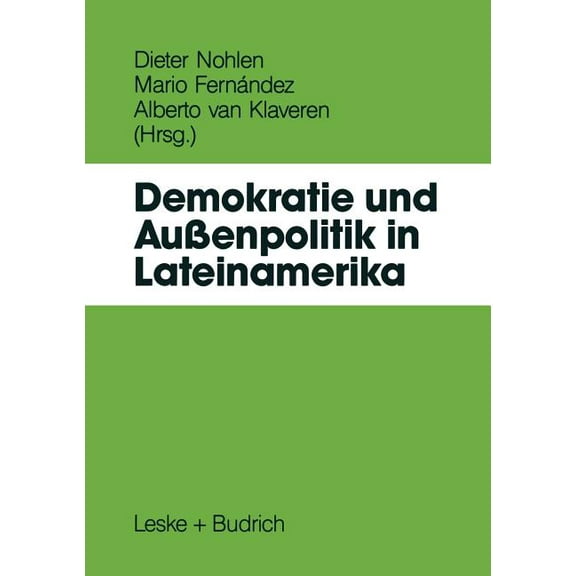 Demokratie Und AuÃenpolitik in Lateinamerika, (Paperback)