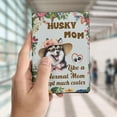 thumbnail image 4 of Siberian Husky Mom Like a Normal Mom Except Much Cooler Happy Mother's Day Travel Passport Wallet Husky Dog Lover Gifts PU Leather Passport Holder Cover - 02004, 4 of 5