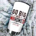 thumbnail image 5 of Patrick Mahomes II Tumbler - Go Big Or Go Mahomes - Coffee Tea Mug Insulated Tumbler With Lid - Birthday, Thanksgiving, Christmas Day Gifts For Football Fans - 20 Oz| Stainless Steel Mug, 5 of 7