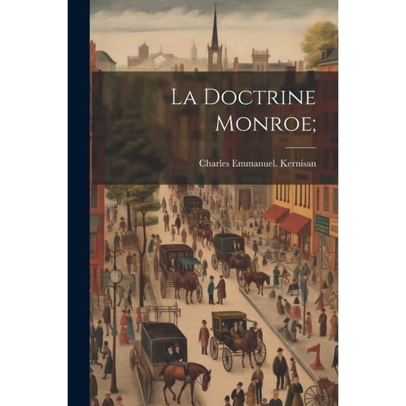 La doctrine Monroe; (Paperback)