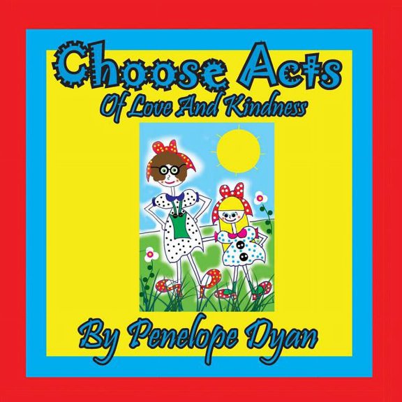 Choose Acts Of Love And Kindness, (Paperback)