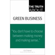 The Truth About Green Business [Paperback - Used]