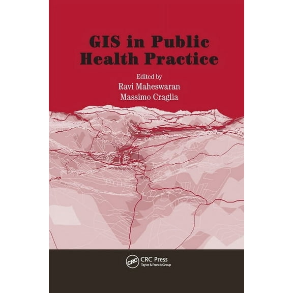 GIS in Public Health Practice, (Paperback)