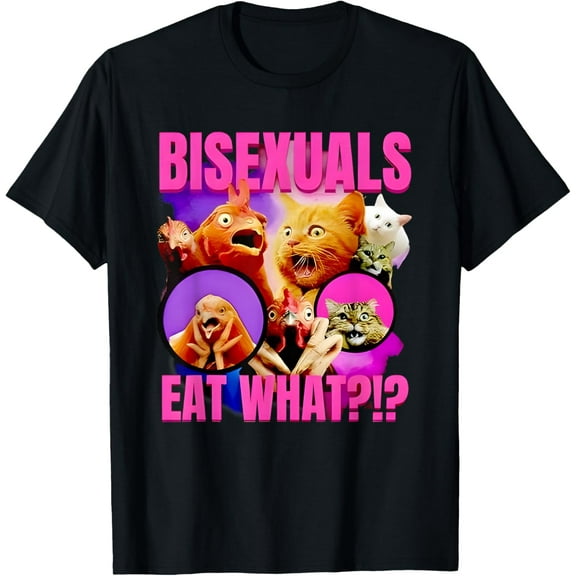 Bisexuals Eat What Cat T-Shirt Tops Tee