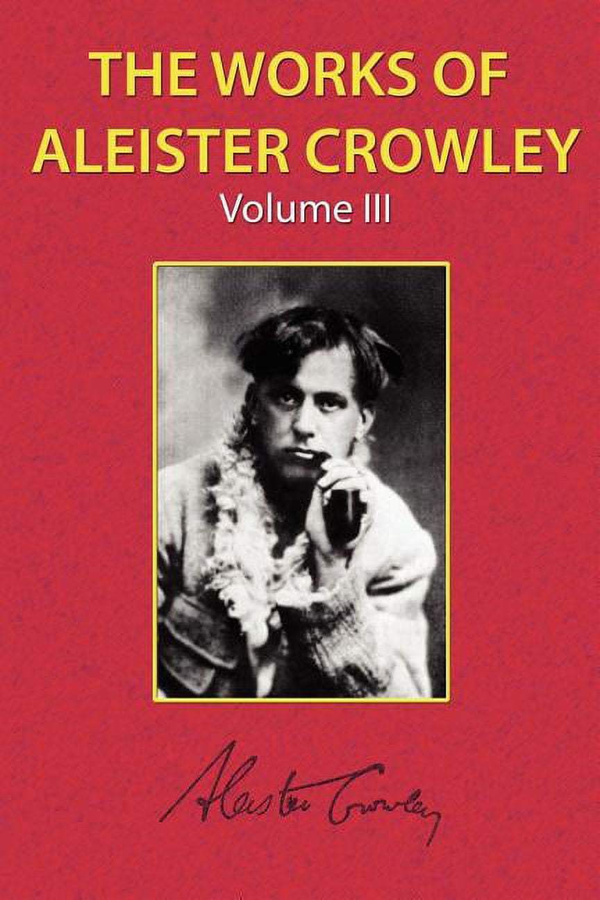 The Works of Aleister Crowley [Three volumes], (Paperback