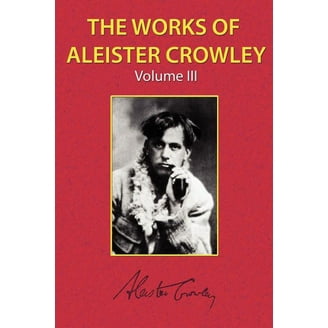 洋書 COLLECTED WORKS of ALEISTER CROWLEY vo3 The Collected Works of Aleister Crowley Vol 3 | PDF