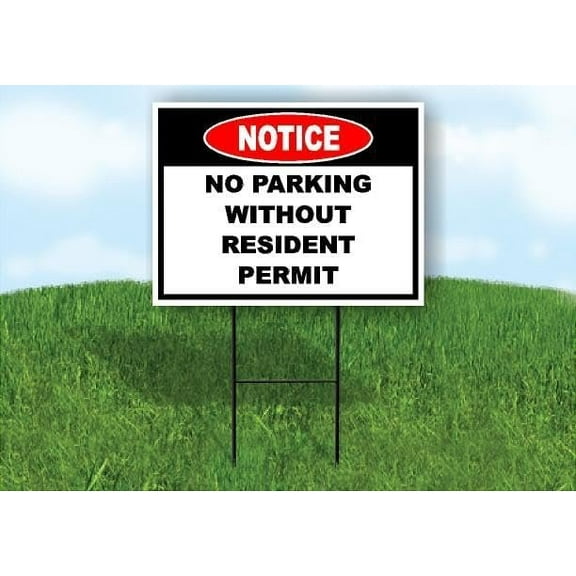 Notice No Parking Without Resident Permit Single Sided 18x24 in Yard Road Sign w/Stand