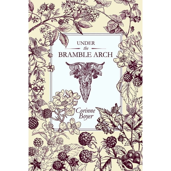 Under The Bramble Arch Book by Corinne Boyer