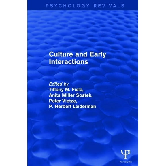 Psychology Revivals Culture and Early Interactions, (Paperback)