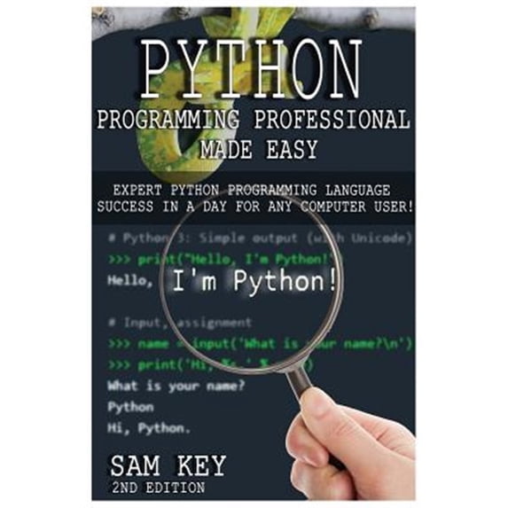 Pre-Owned Python Programming Professional Made Easy: Expert Python Programming Language Success in a Day for Any Computer User!