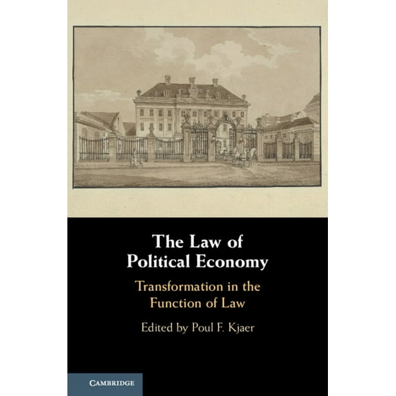 The Law of Political Economy: Transformation in the Function of Law, (Hardcover)
