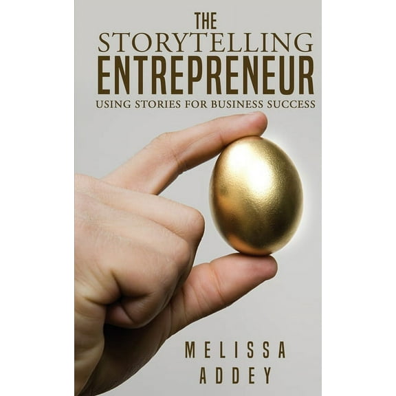 The Storytelling Entrepreneur, (Paperback)