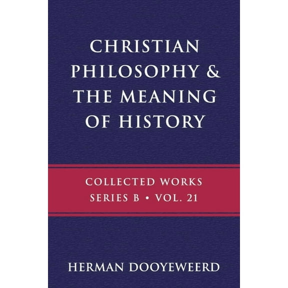 B Christian Philosophy & the Meaning of History, Book 21, (Paperback)