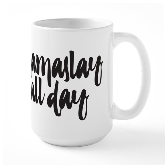 CafePress - Namaslay All Day - 15 oz Ceramic Large White Novelty Mug