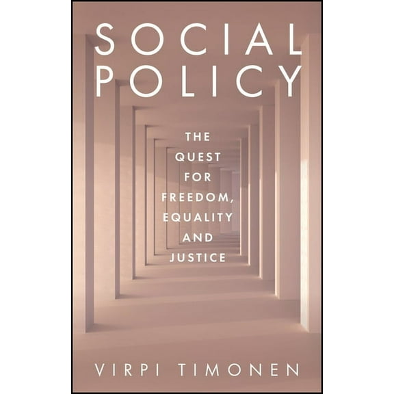 Social Policy: The Quest for Freedom, Equality and Justice, (Paperback)