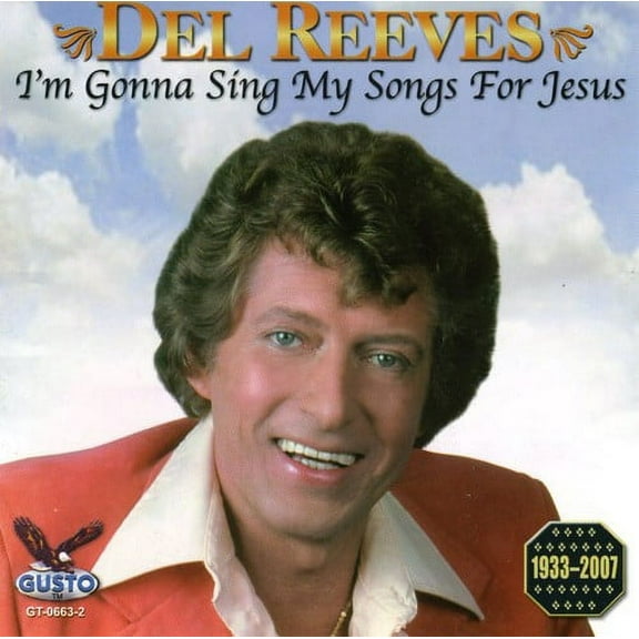 Del Reeves - I'm Gonna Sing My Songs for Jesus - Southern Gospel - CD