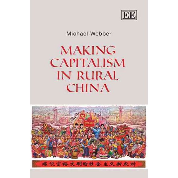 Making Capitalism in Rural China