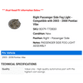 thumbnail image 2 of Right Passenger Side Fog Light - Compatible with 2003 - 2008 Pontiac Vibe 2004 2005 2006 2007, 2 of 2