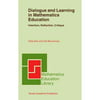 Dialogue and Learning in Mathematics Education: Intention, Reflection, Critique