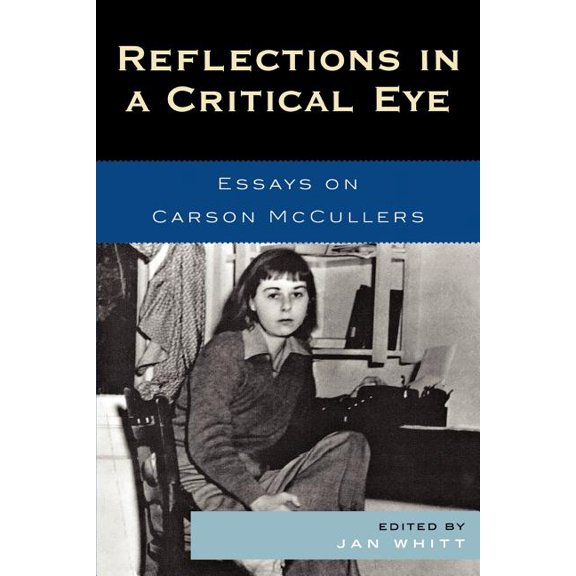 Reflections in a Critical Eye: Essays on Carson McCullers, (Paperback)