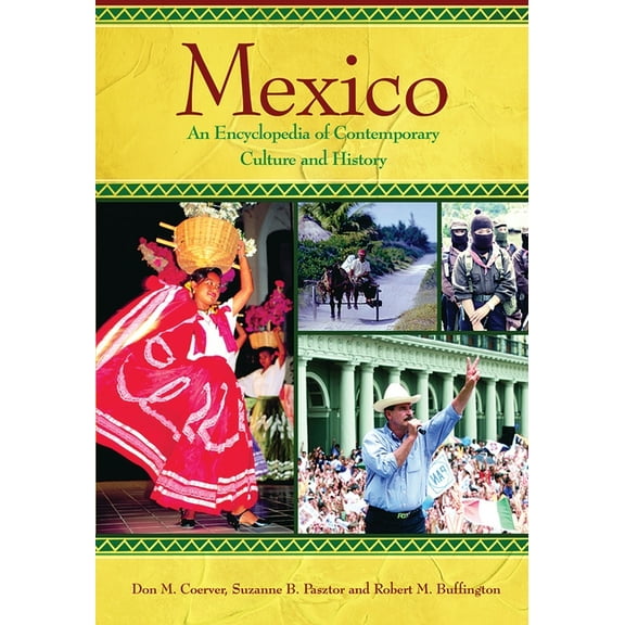Mexico: An Encyclopedia of Contemporary Culture and History, (Hardcover)